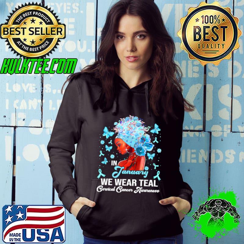 Premium in January We Wear Teal Black Woman Cervical Cancer Awareness Butterflies T-Shirt