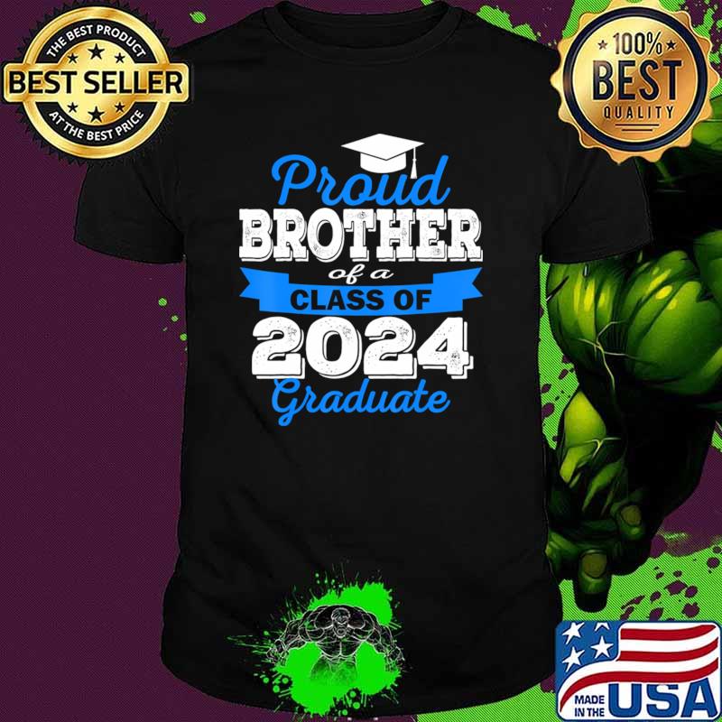 Proud Brother of 2024 Graduate Awesome Family T-Shirt Proud Brother of 2024 Graduate Awesome Family T-Shirt