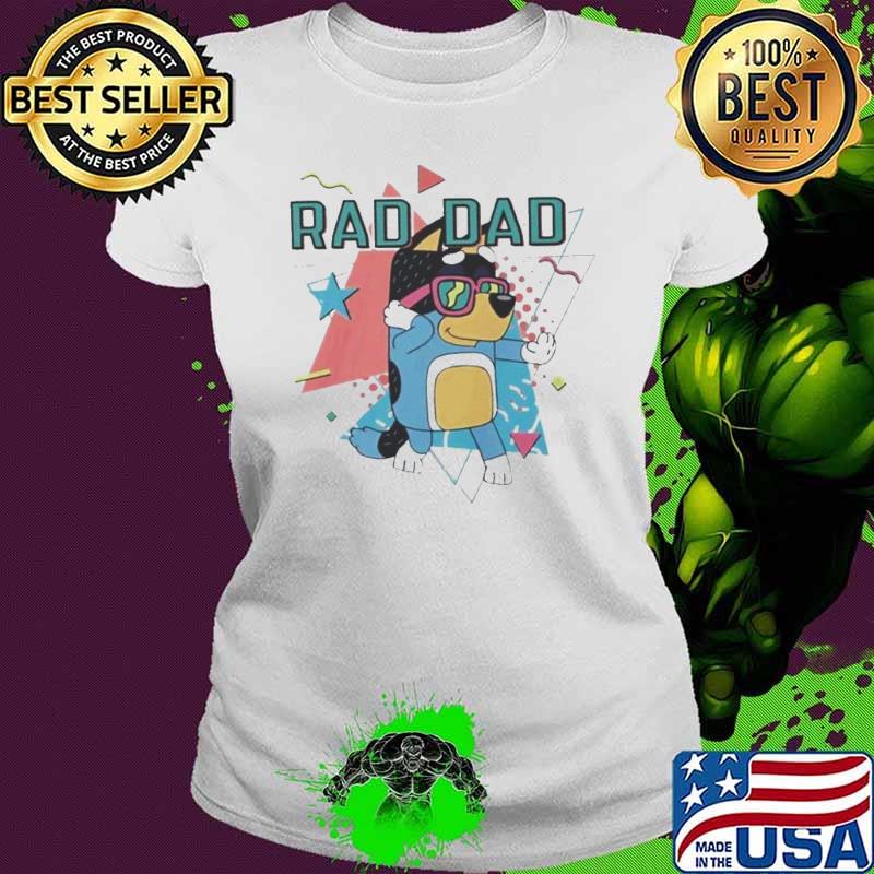 Rad Dad Bluey 2024 Shirt