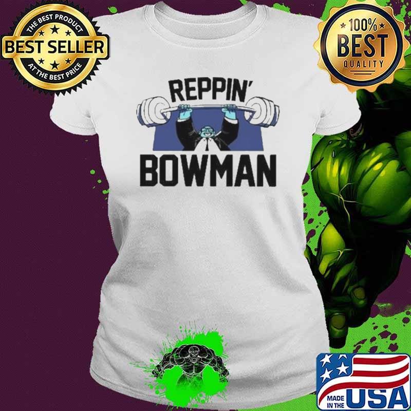 Reppin’ bowman shirt