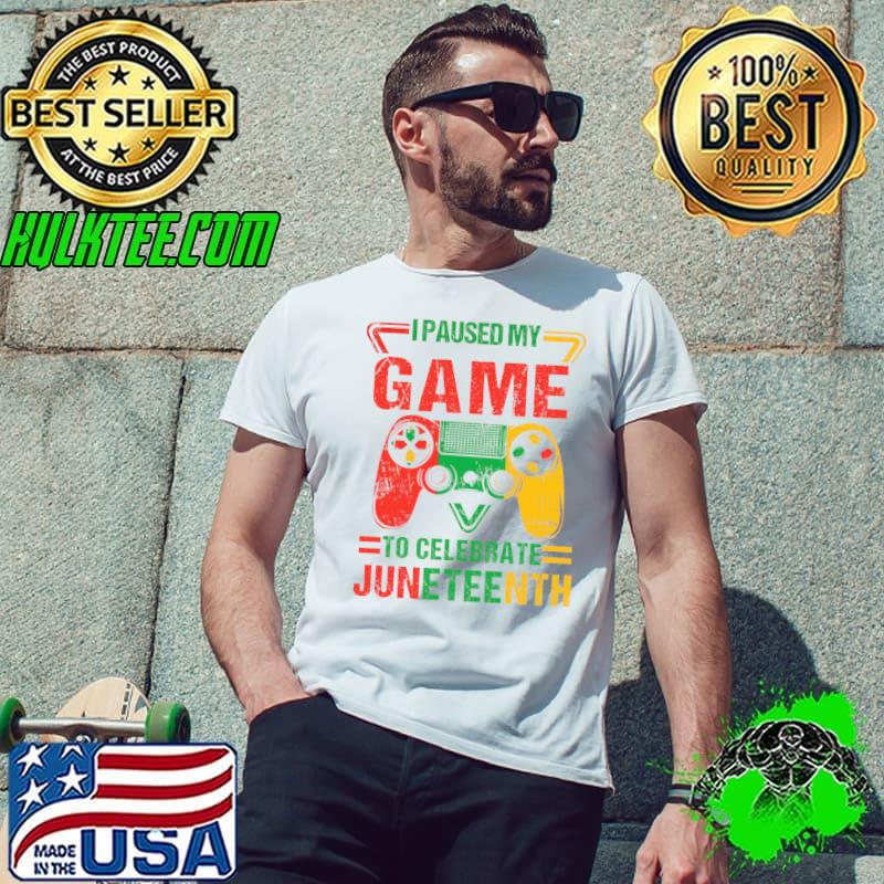 Retro I Paused My Game To Celebrate Juneteenth Gamer T-Shirt