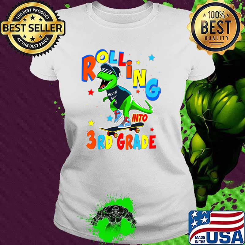 Rolling Third Grade Dinosaur T Rex Back To School T-Shirt