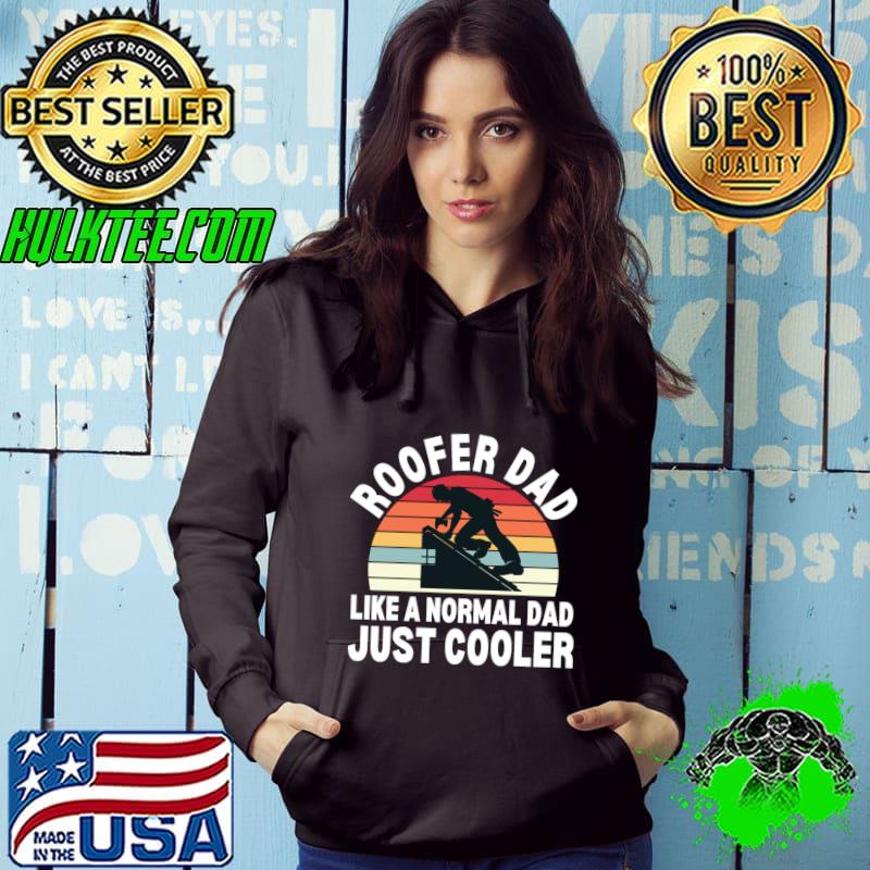 Roofer dad like a normal dad just cooler vintage T-Shirt