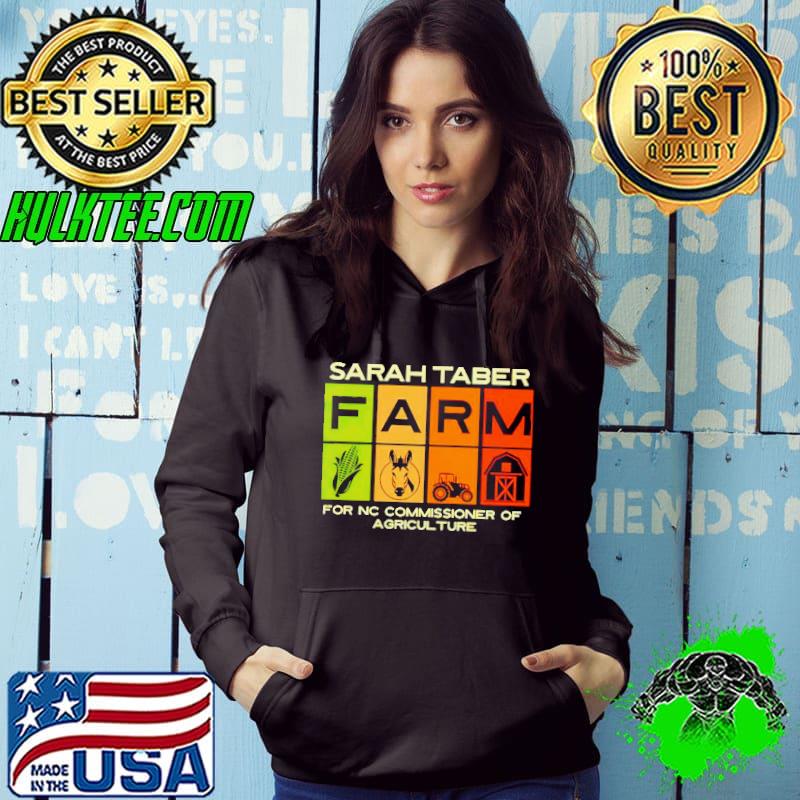 Sarah taber farm for nc commissioner of agriculture s Hoodie Sarah taber farm for nc commissioner of agriculture s Hoodie