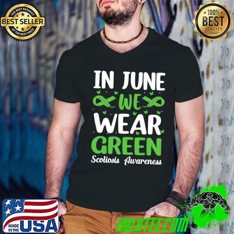 Scoliosis Awareness In June we wear green T-Shirt