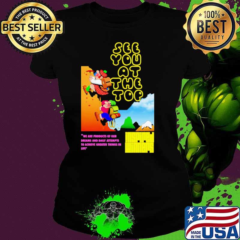 See you at the top inspired winners shirt See you at the top inspired winners shirt
