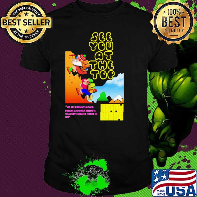 See you at the top inspired winners s Unisex See you at the top inspired winners s Unisex