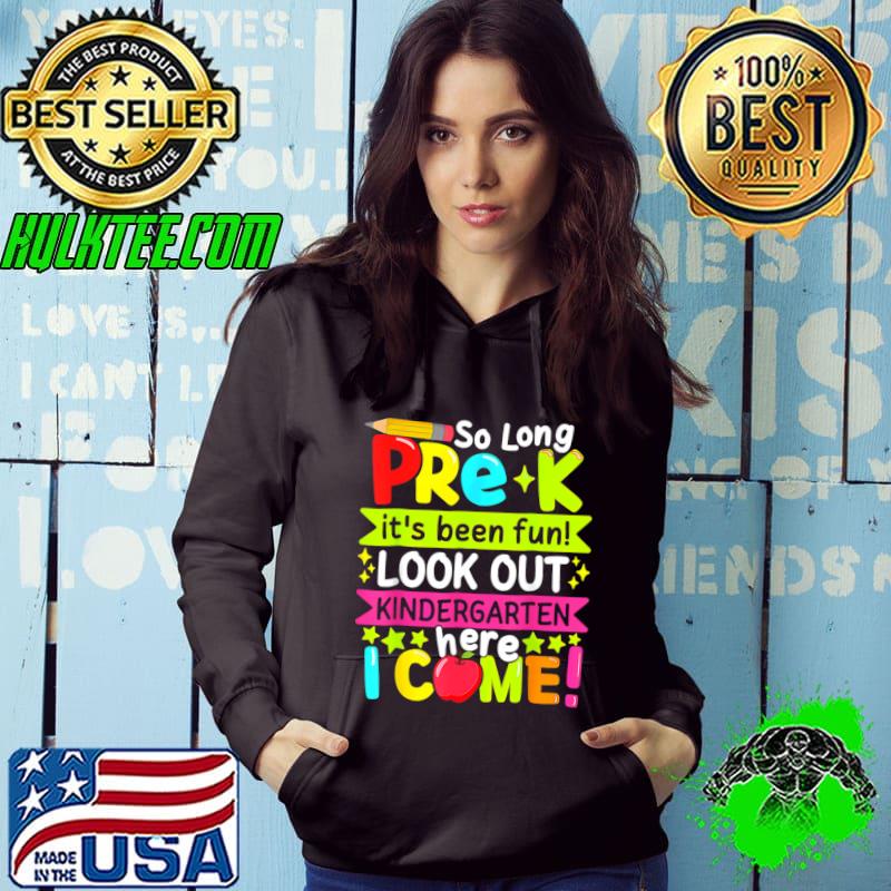 So Long Pre K Kindergarten Here Graduate Last Day Of School T-Shirt
