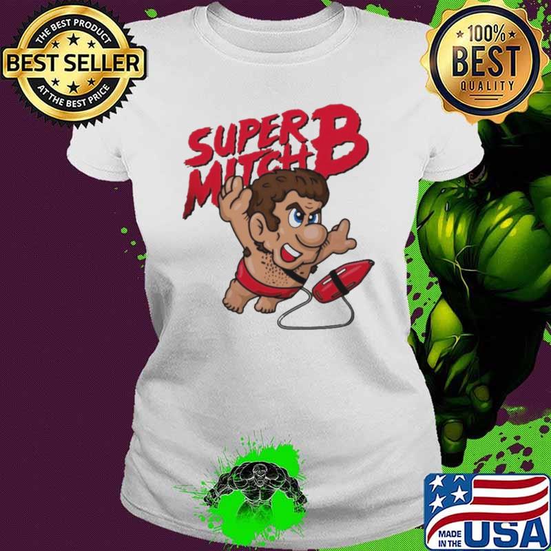 Super Mitch B shirt