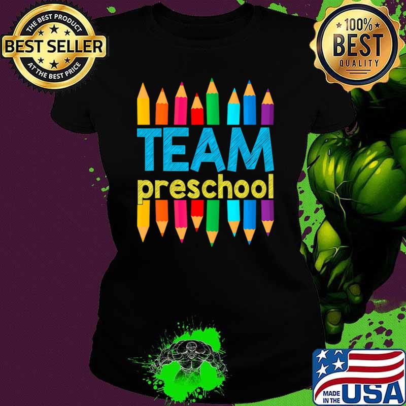 Team Preschool Back To School Preschool Teacher Student Pencil colors T-Shirt