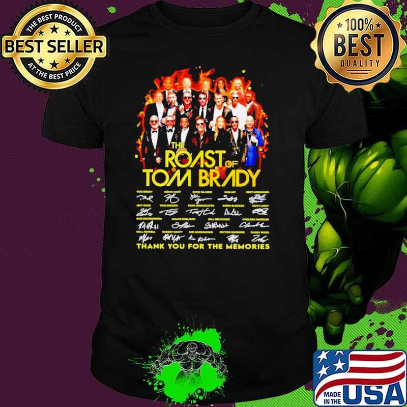 The Roast of Tom Brady thank you for the memories signatures s Unisex The Roast of Tom Brady thank you for the memories signatures s Unisex