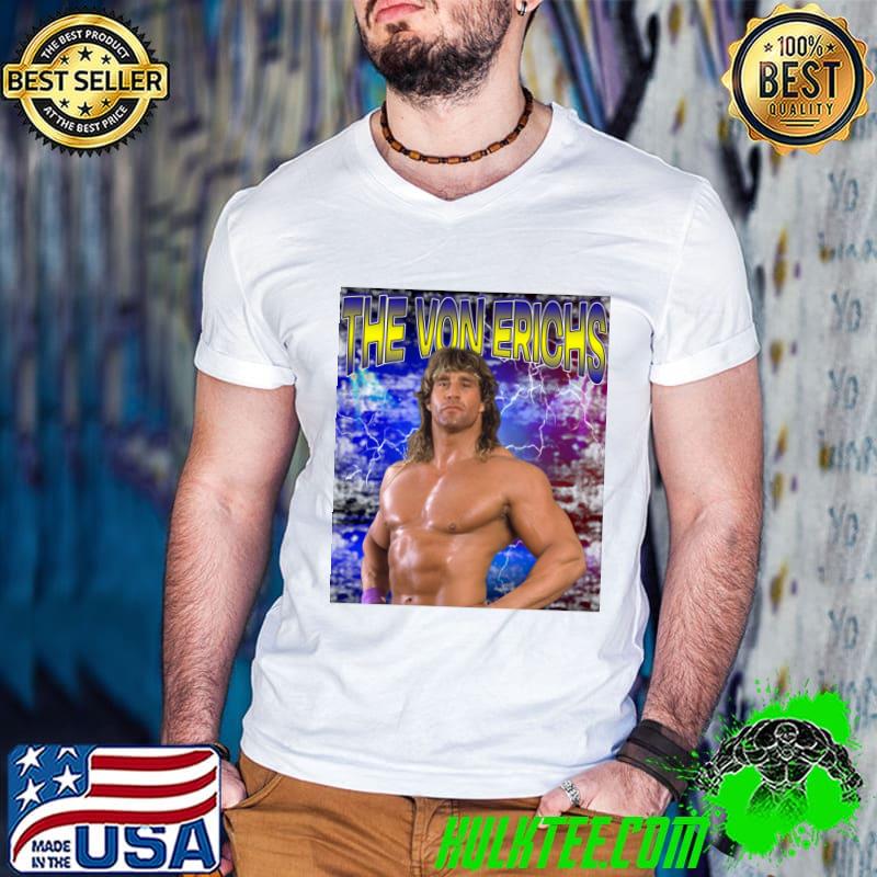 THE VON ERICHS every member of the family that went into the wrestling business T-Shirt Guys V Neck THE VON ERICHS every member of the family that went into the wrestling business T-Shirt Guys V Neck