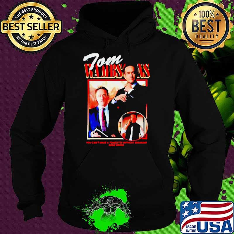 Tom Wambsgans you can’t make a tomlette without breaking some gregs s Hoodie Tom Wambsgans you can’t make a tomlette without breaking some gregs s Hoodie