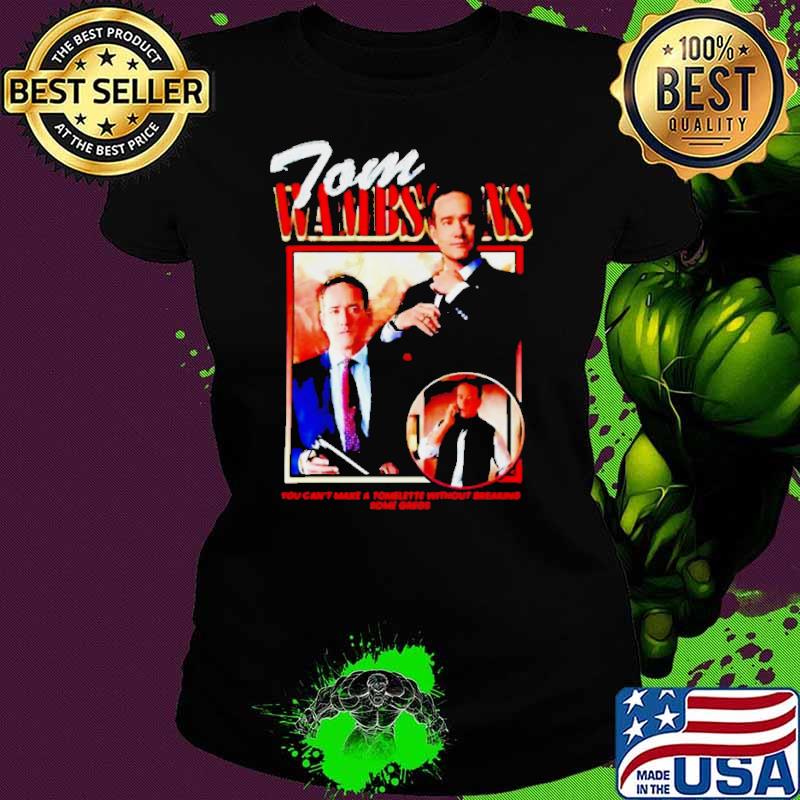 Tom Wambsgans you can’t make a tomlette without breaking some gregs shirt Tom Wambsgans you can’t make a tomlette without breaking some gregs shirt