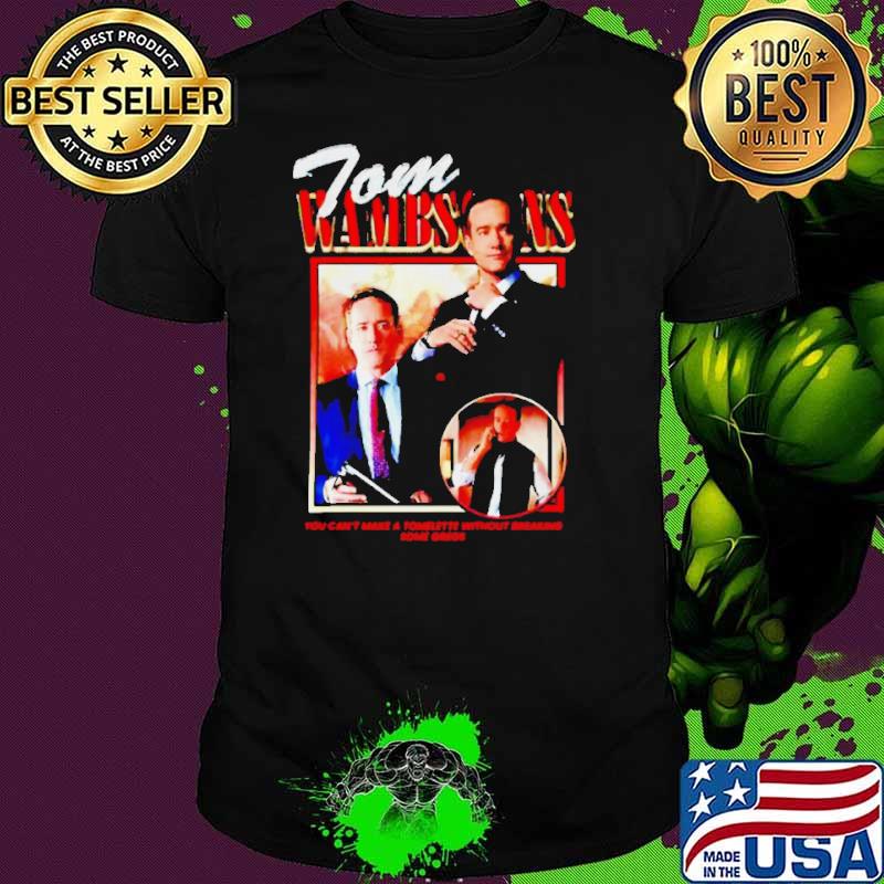 Tom Wambsgans you can’t make a tomlette without breaking some gregs s Unisex Tom Wambsgans you can’t make a tomlette without breaking some gregs s Unisex