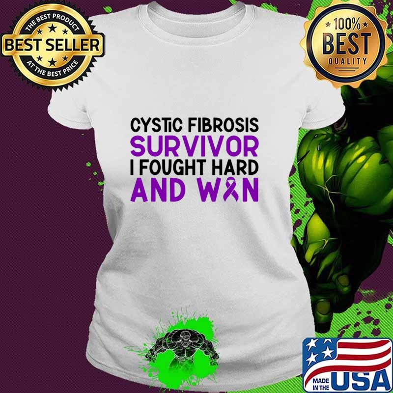 Top cystic Fibrosis Survivor I Fought Hard And Won Cystic Fibrosis Awareness T-Shirt