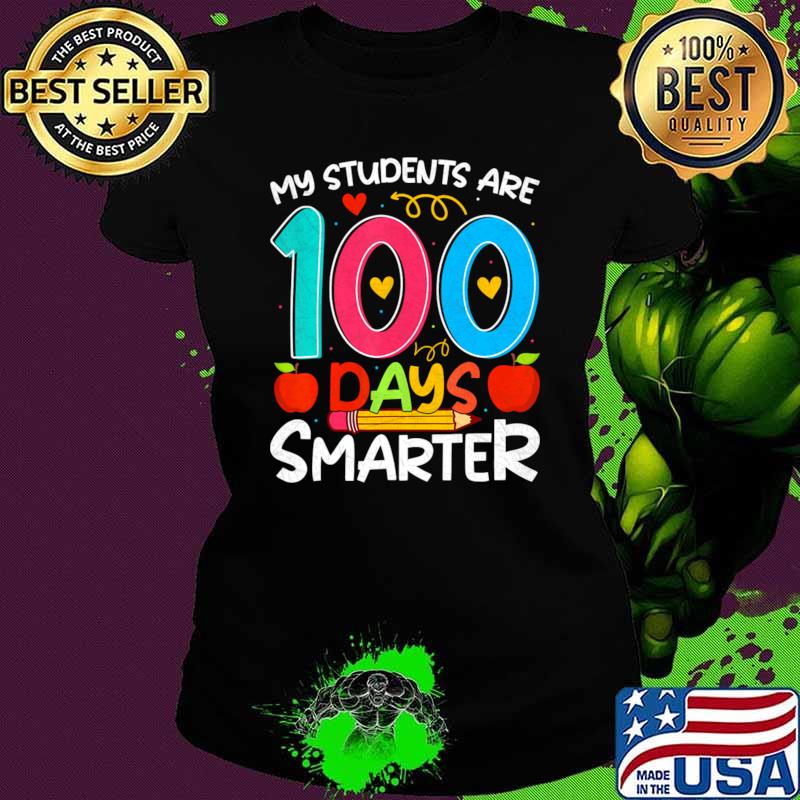 Top my Students Are 100 Days Smarter 100Th Day School Teacher T-Shirt Top my Students Are 100 Days Smarter 100Th Day School Teacher T-Shirt