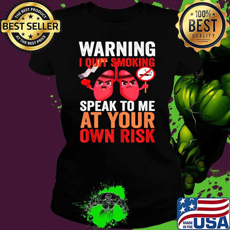 Top warning I Quit Smoking World No Tobacco Day Awareness T-Shirt