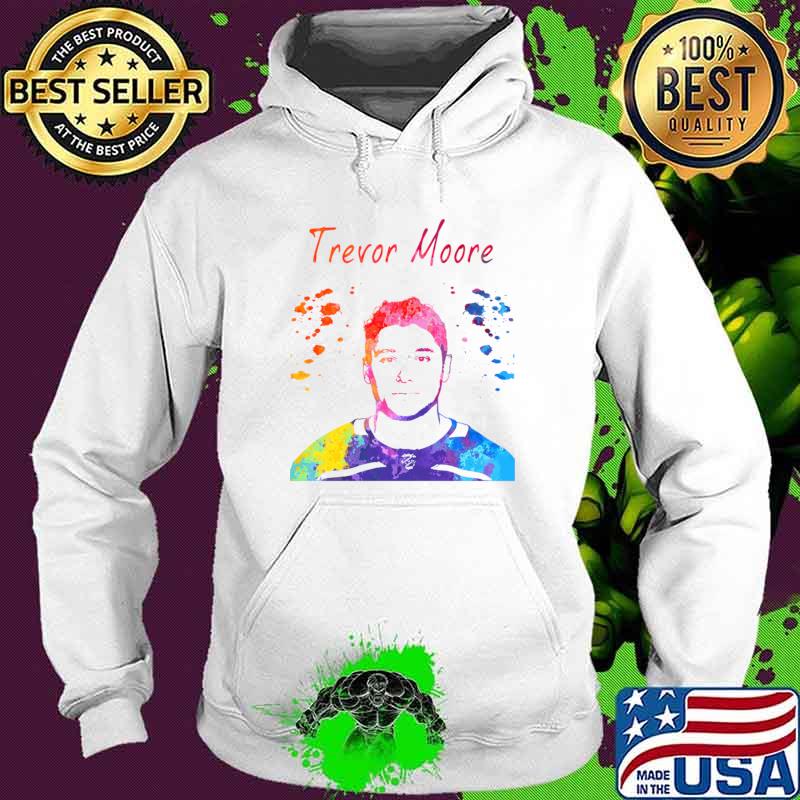 Trevor Moore American professional ice hockey left winger Los Angeles Kings T-Shirt Hoodie Trevor Moore American professional ice hockey left winger Los Angeles Kings T-Shirt Hoodie