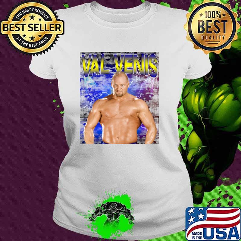 VAL VENIS a retired Canadian professional wrestler T-Shirt Ladies tee VAL VENIS a retired Canadian professional wrestler T-Shirt Ladies tee