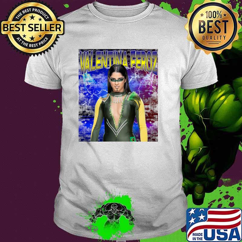Valentina feroz Brazilian martial artist and professional wrestler T-Shirt