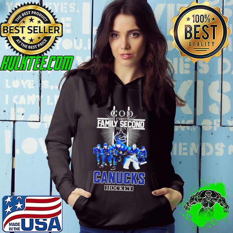 Vancouver Canucks God First Family Second Then Hockey Fan 2024 Shirt