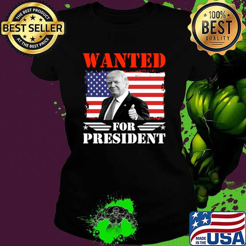 Wanted For President Trump American Flag Election 2024 T-Shirt