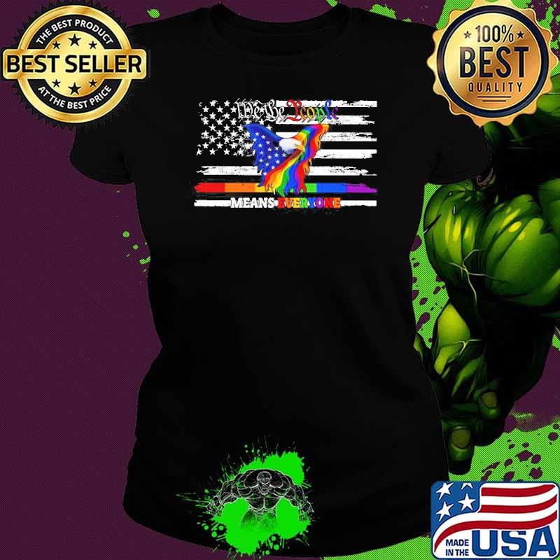 We The People Means Everyone Eagle LGBT Shirt