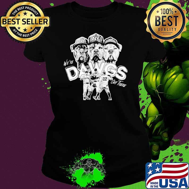 We’re Dawgs Out There, Alex Verdugo – Juan Soto – Aaron Judge – New York Baseball Shirt