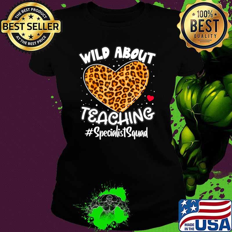 Wild About Teaching Specialist Squad Leopard Back To School T-Shirt