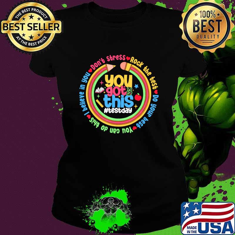 You Got This Testing Day Test Day Rock The Test Teacher Kids T-Shirt You Got This Testing Day Test Day Rock The Test Teacher Kids T-Shirt