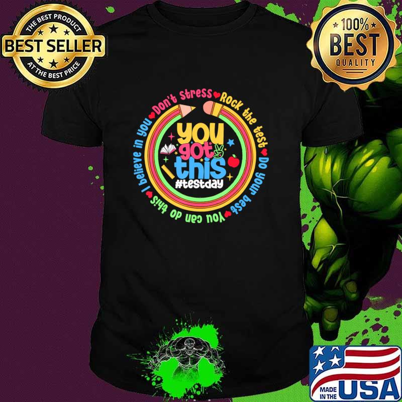 You Got This Testing Day Test Day Rock The Test Teacher Kids T-Shirt Unisex You Got This Testing Day Test Day Rock The Test Teacher Kids T-Shirt Unisex
