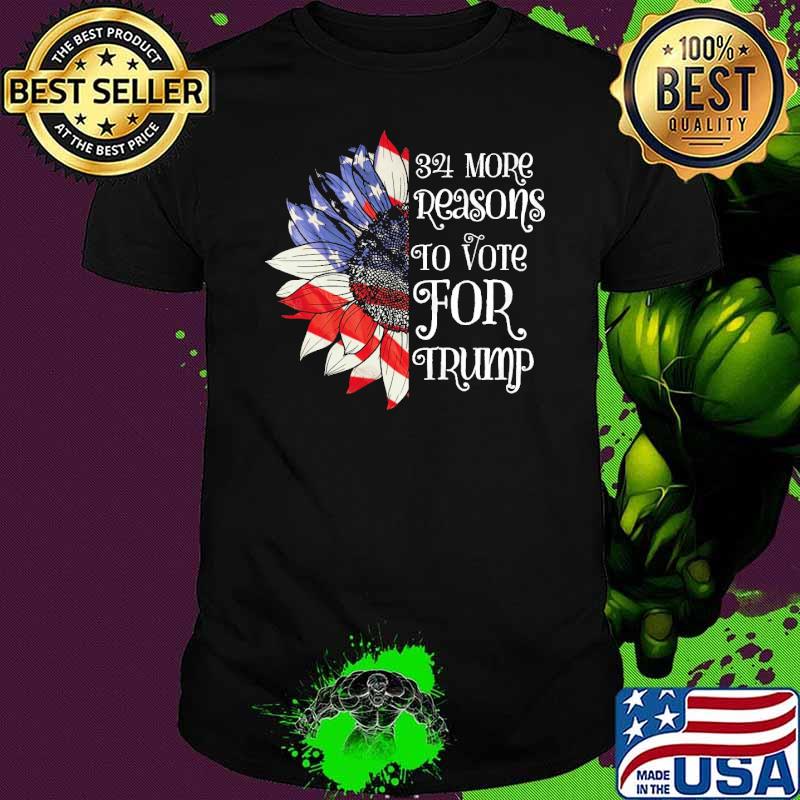 34 More Reasons To Vote For Trump Sunflower American Flag shirt