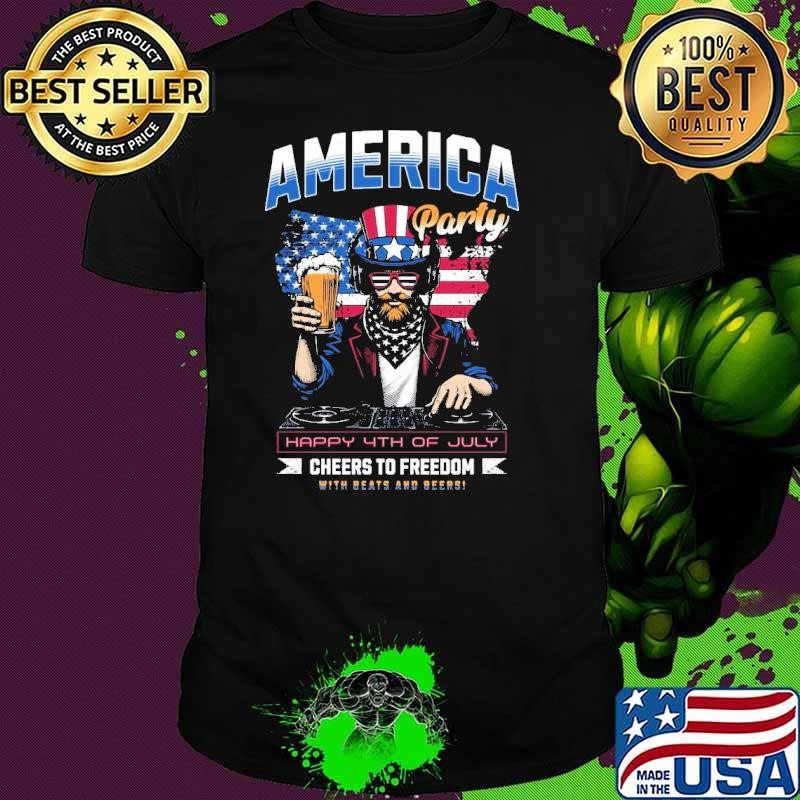 America party happy 4th of july cheers to freedom with beats and beer usa flag T-Shirt