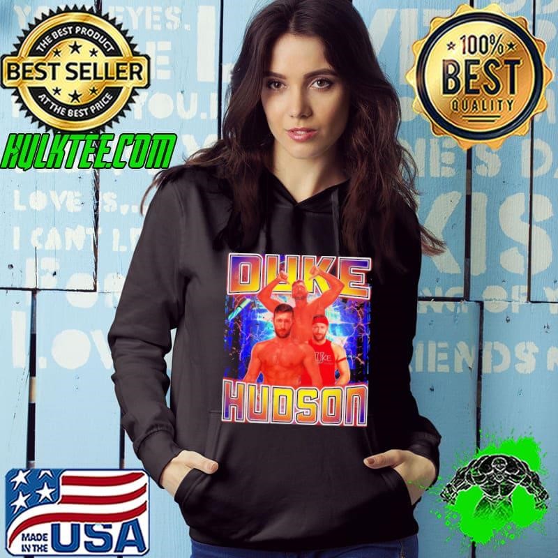 Awesome DUKE HUDSON Australian professional wrestler currently Shirt
