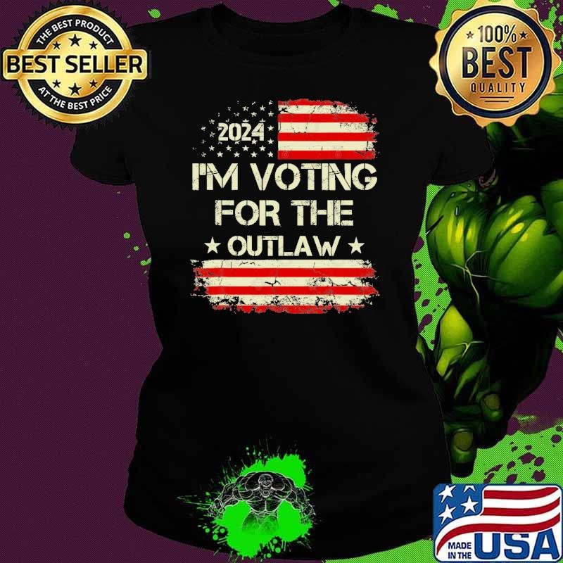 Awesome I'M Voting For The Outlaw Wanted For President Trump 2024 Usa Flag Ladies tee