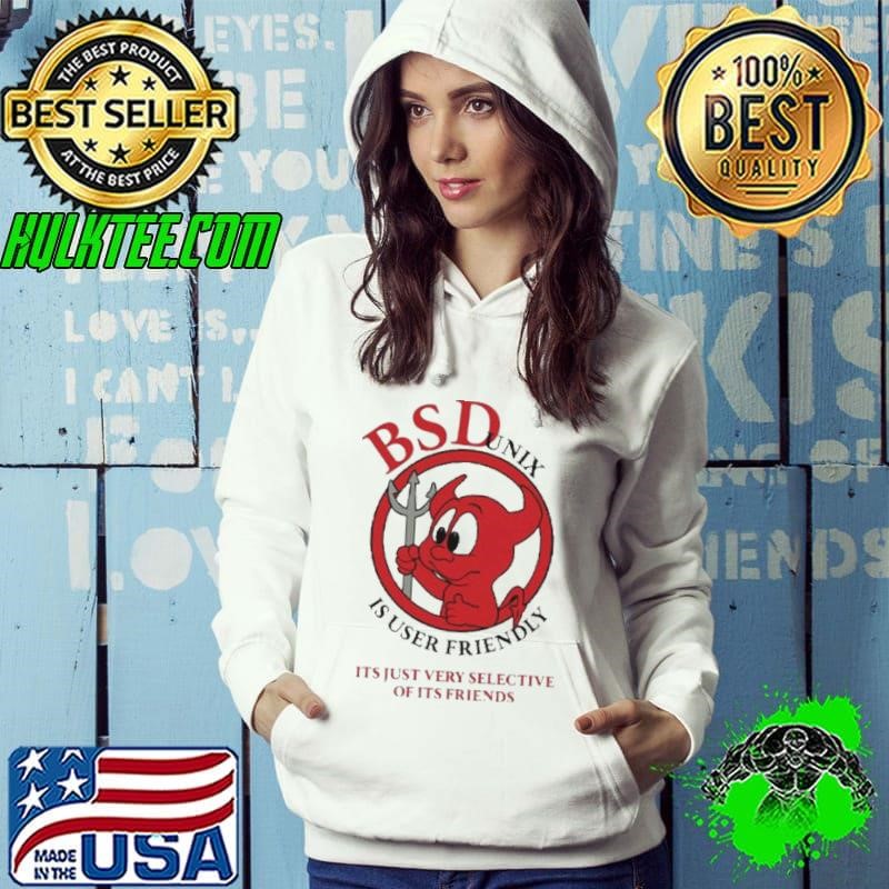 BSD Unix Is User Friendly It’s Just Very Selective Of It’s Friends Hoodie