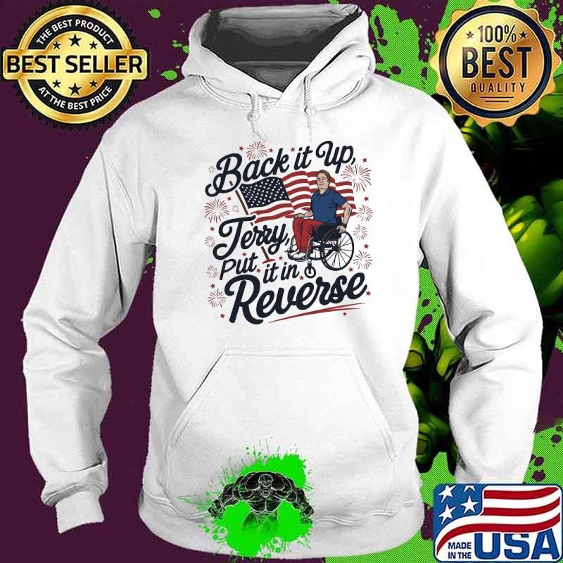 Back It Up Terry Put It In Reverse Firework USA 4th Of July Hoodie