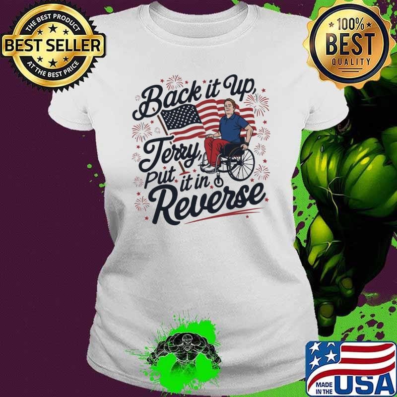 Back It Up Terry Put It In Reverse Firework USA 4th Of July Ladies tee