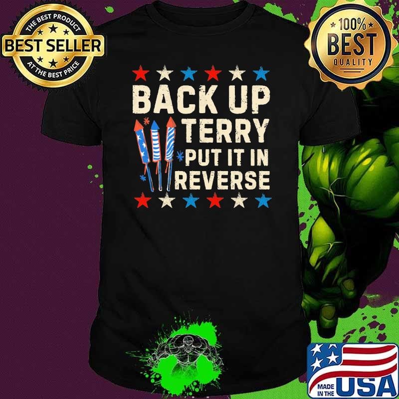 Back Up Terry Put It In Reverse July 4th Fireworks Stars Unisex