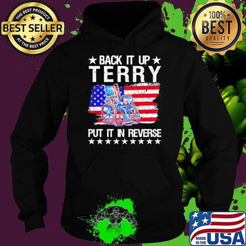 Back Up Terry Put It In Reverse July 4th Fireworks Wheelchair FLag Hoodie
