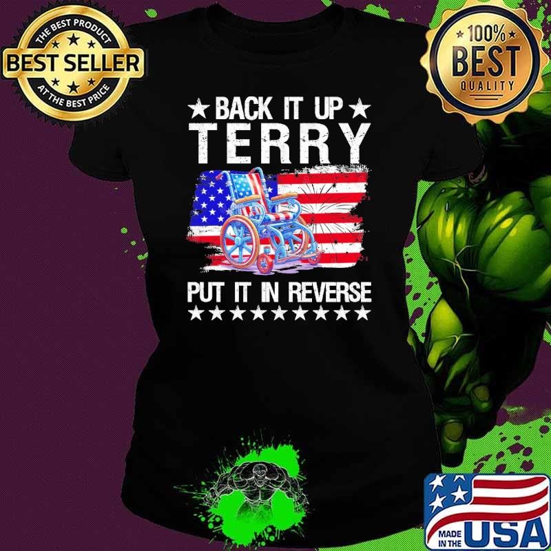 Back Up Terry Put It In Reverse July 4th Fireworks Wheelchair FLag Ladies tee