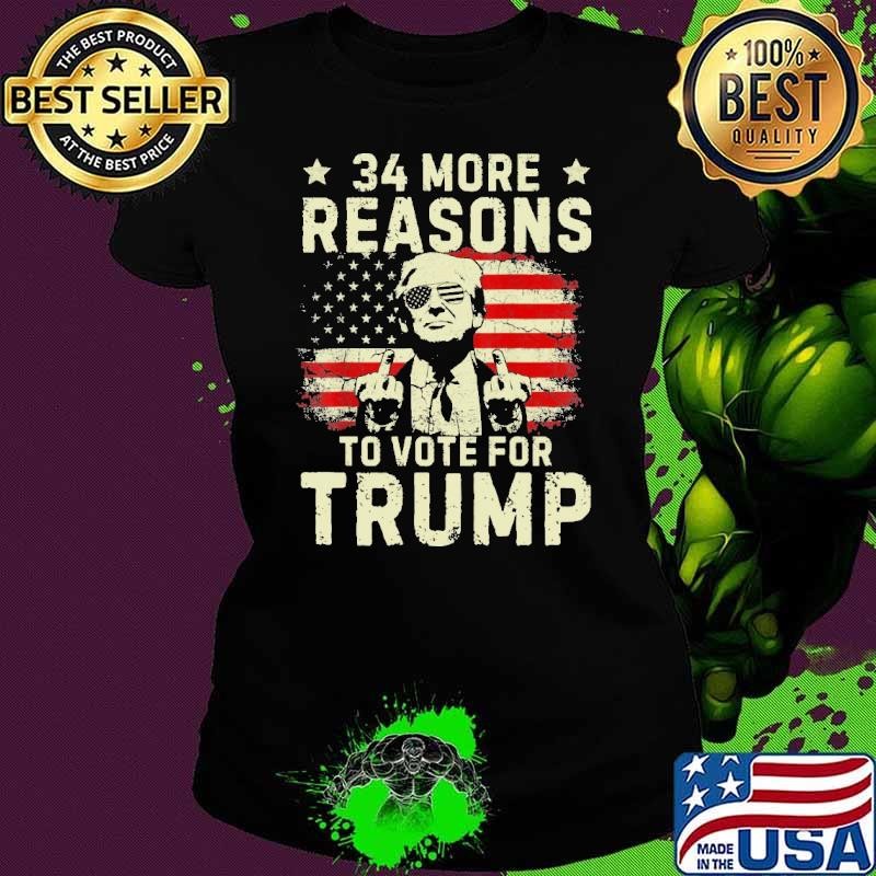 Best 34 More Reasons To Vote For Trump American Flag Donald Trump Ladies tee