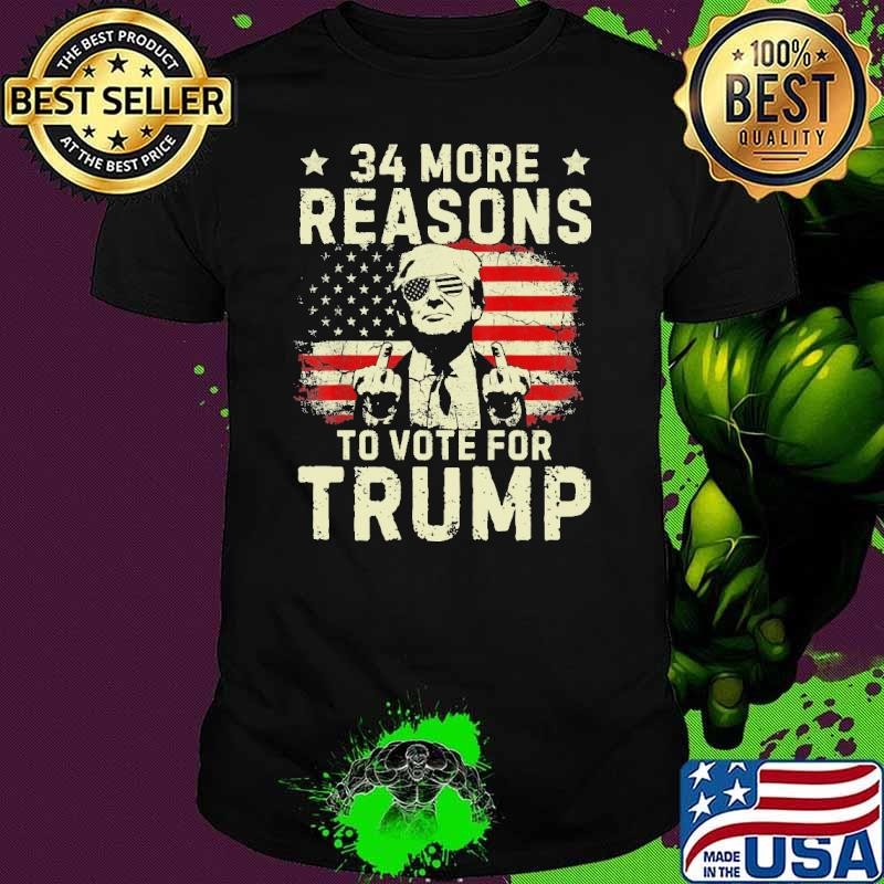 Best 34 More Reasons To Vote For Trump American Flag Donald Trump Shirt
