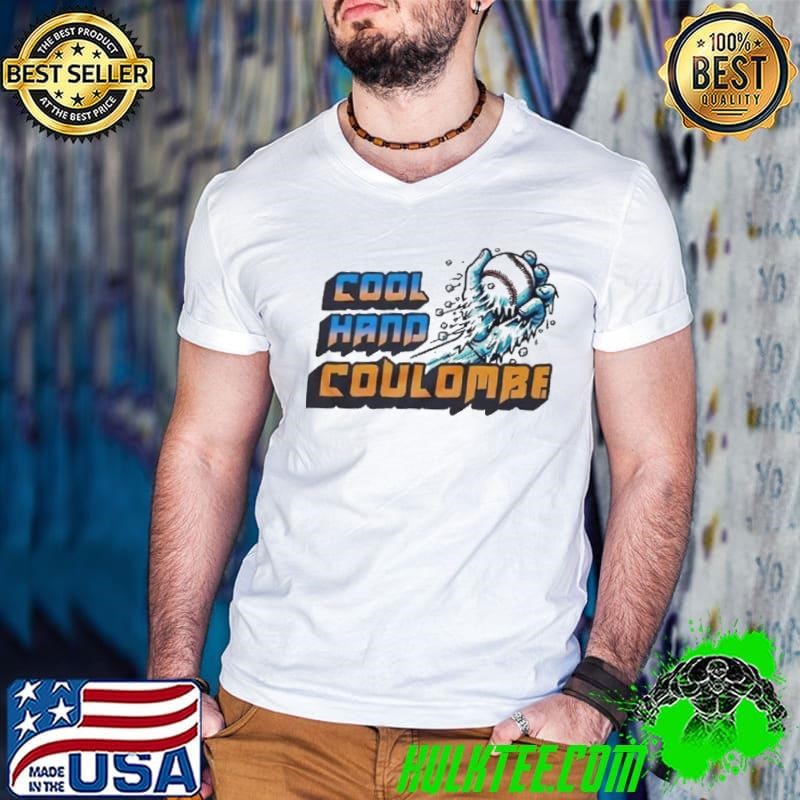 Cool Hand Coulombe Danny Coulombe shirt