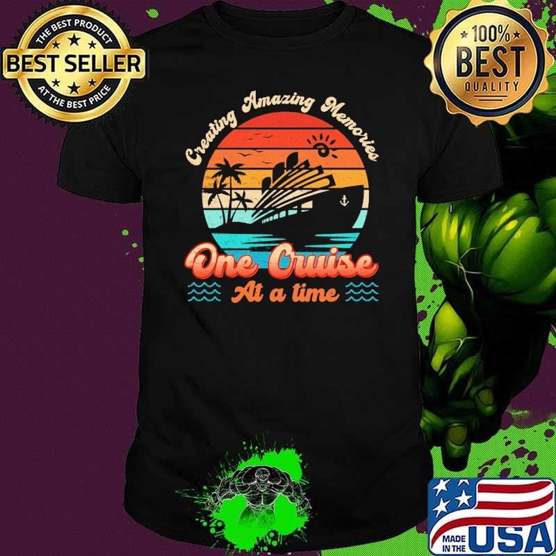 Creating Memories One Cruise at a Time ship sunset retro T-Shirt