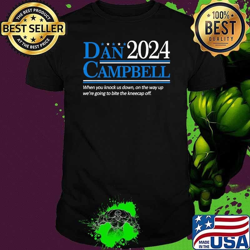 Dan 2024 campbell when you knock us down on the way up shirt