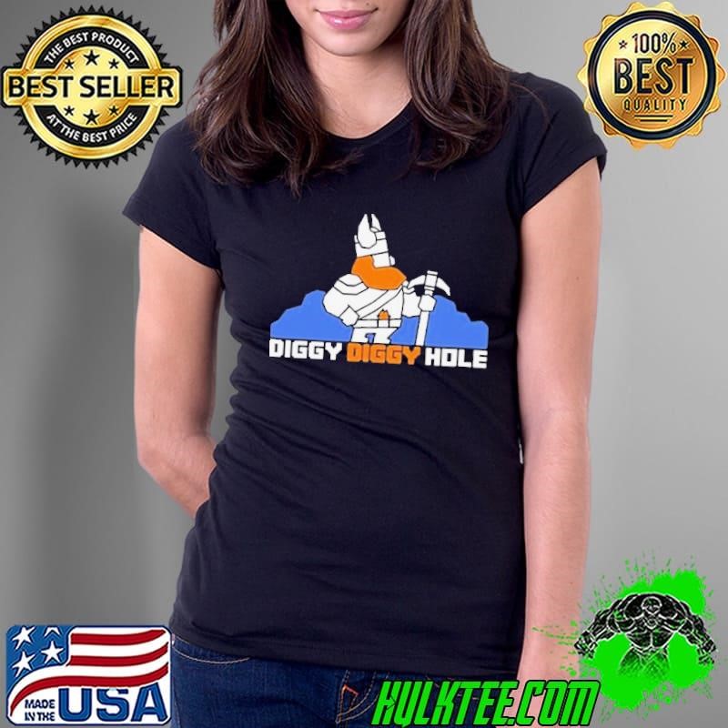 Diggy Diggy Hole Ladies Tee