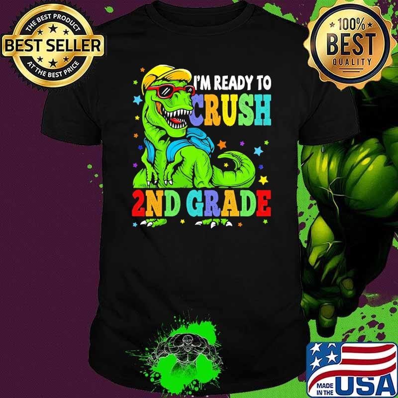 Dinosaur I'm Ready To Crush 2nd Grade Back To School T-Shirt