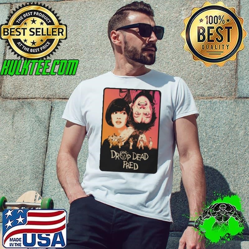 Drop Dead Fred black comedy fantasy film directed T-Shirt